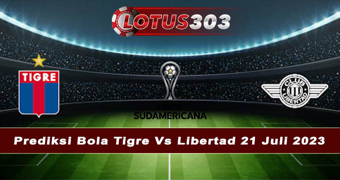 Prediksi Bola Tigre Vs Libertad 21 Juli 2023