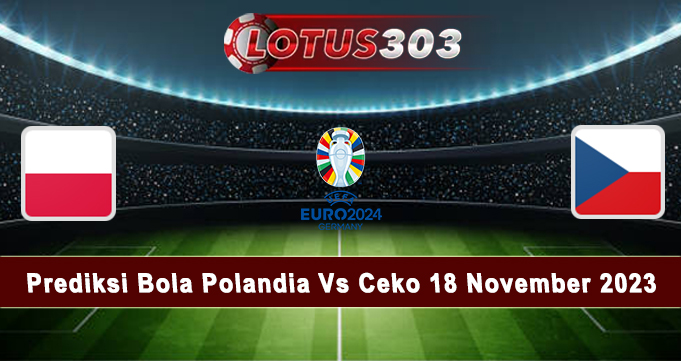 Prediksi Bola Polandia Vs Ceko 18 November 2023