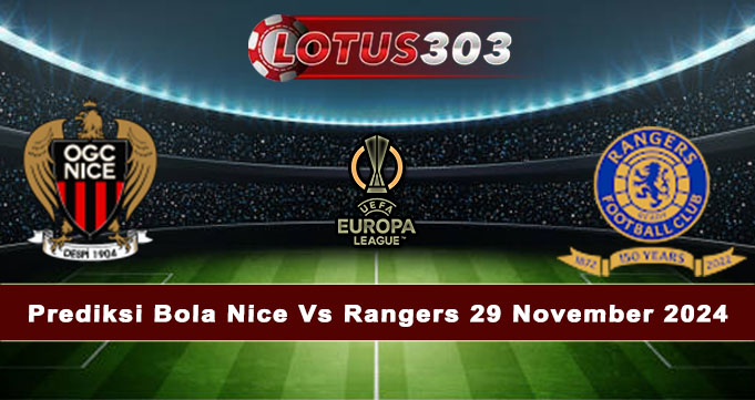 Prediksi Bola Nice Vs Rangers 29 November 2024